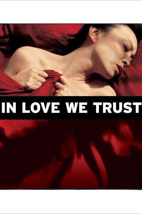 In Love We Trust 2008 official movie poster
