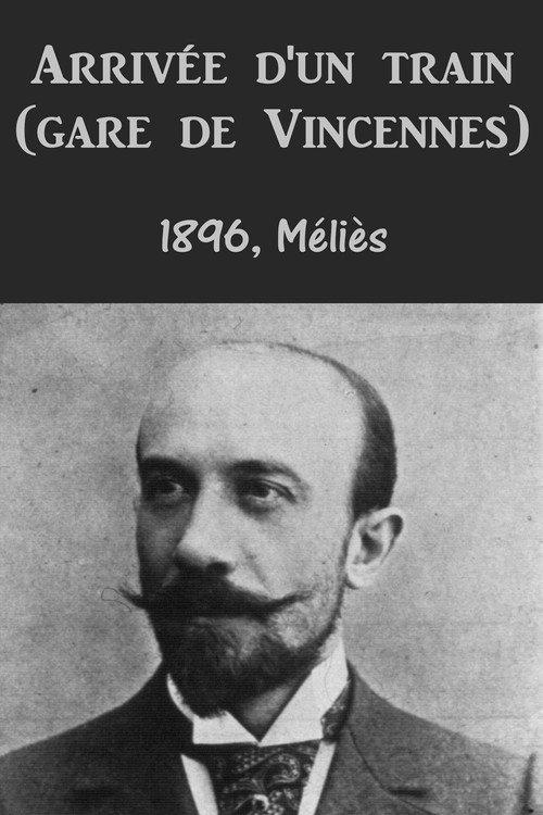 Arrival of a Train at Vincennes Station 1896 official movie poster