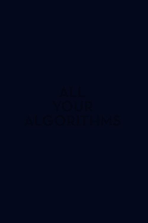 All Your Algorithms 2017 official movie poster