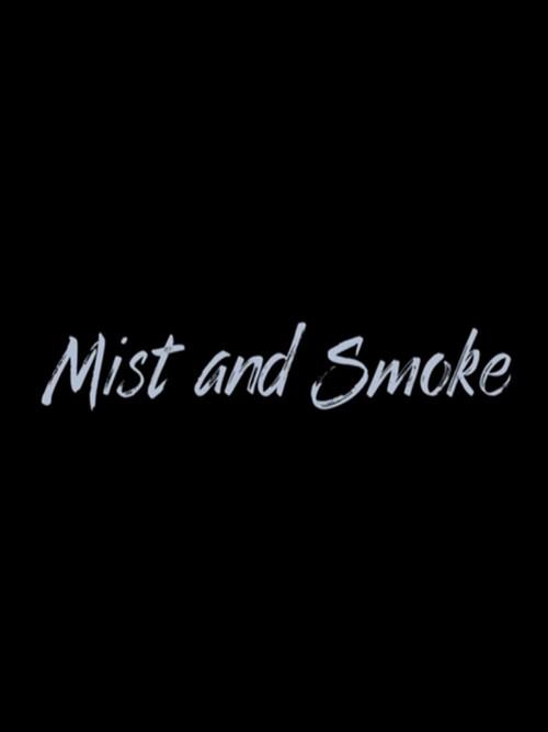 Mist and Smoke 2025 official movie poster