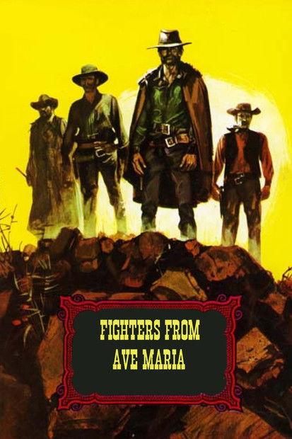 Fighters from Ave Maria 1970 official movie poster