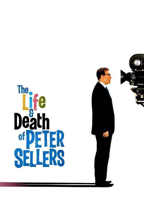 The Life and Death of Peter Sellers 2004 official movie poster