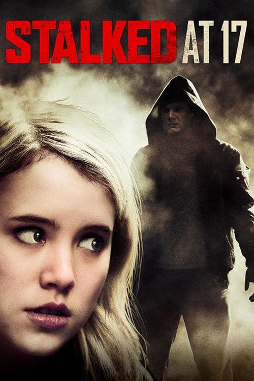 Stalked at 17 2012 official movie poster