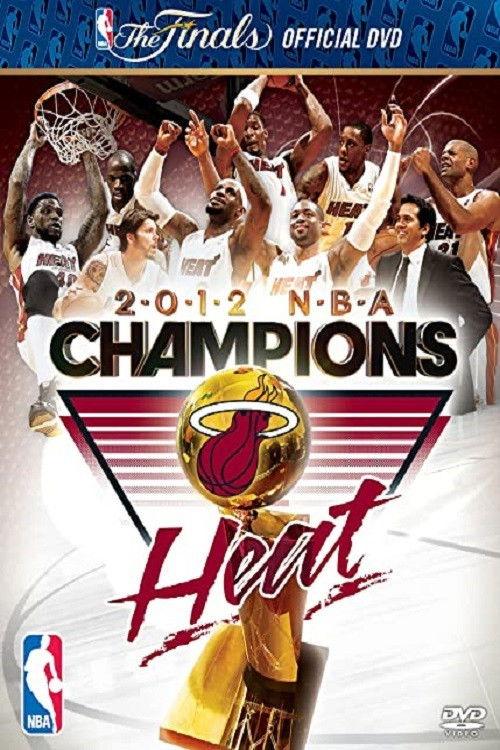 2012 NBA Champions: Miami Heat 2012 official movie poster