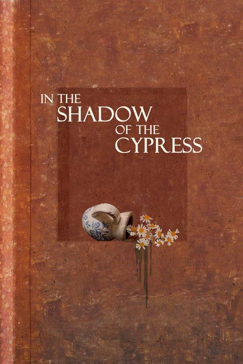 In the Shadow of the Cypress 2023 official movie poster