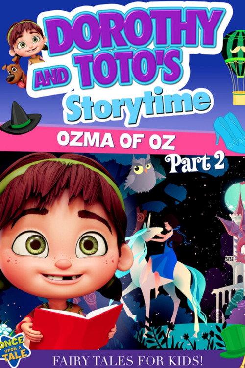 Dorothy and Toto's Storytime: Ozma of Oz Part 2 2022 official movie poster