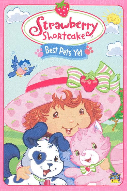Strawberry Shortcake: Best Pets Yet 2004 official movie poster