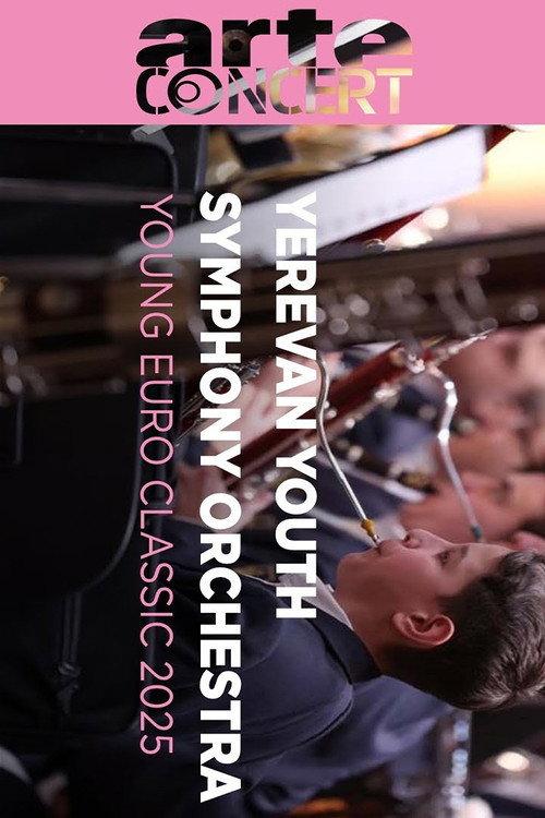 Yerevan Youth Symphony Orchestra @ Young Euro Classic 2025 2025 official movie poster