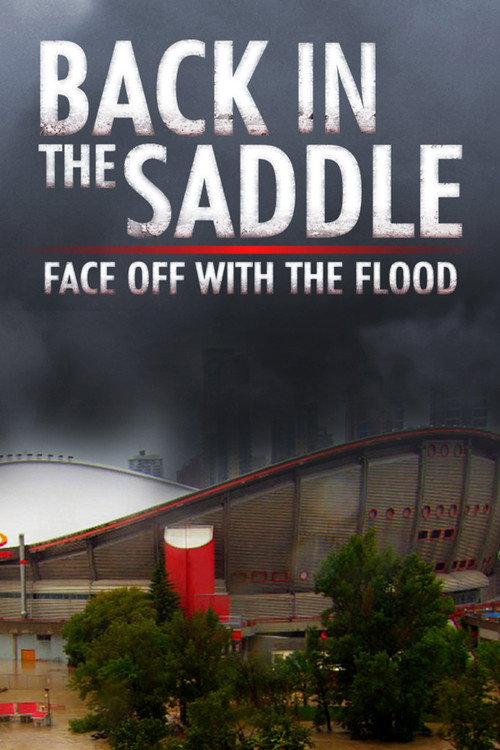 Back in the Saddle: Face Off with the Flood 2013 official movie poster
