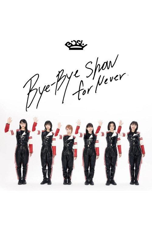 BiSH - Bye-Bye Show for Never 2023 official movie poster
