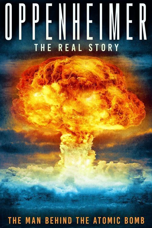 Oppenheimer: The Real Story 2023 official movie poster