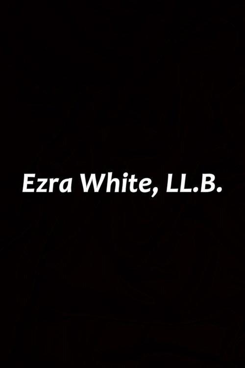 Ezra White, LL.B. 2006 official movie poster