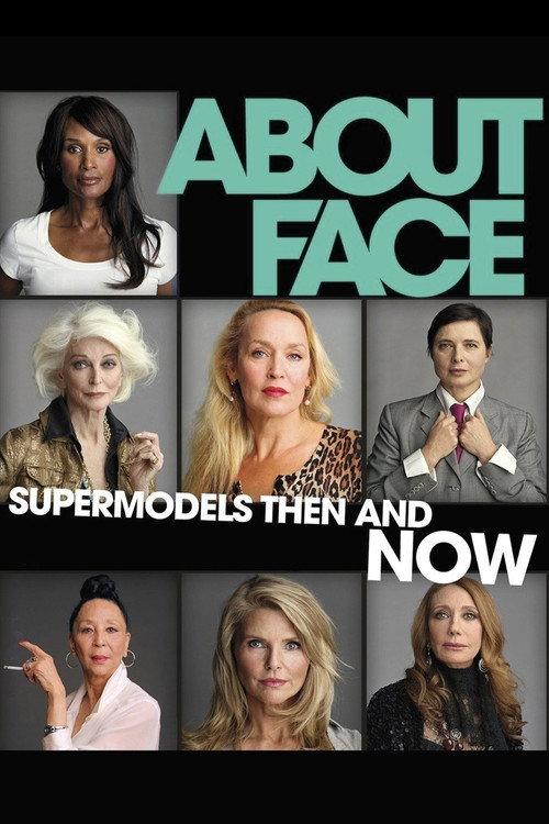 About Face: Supermodels Then and Now 2012 official movie poster
