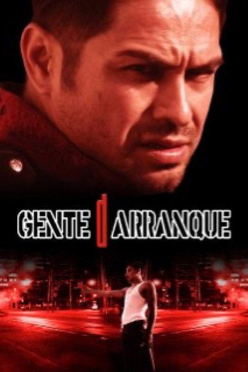 Gente De Arranque 2010 official movie poster