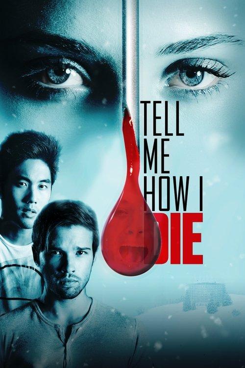Tell Me How I Die 2016 official movie poster