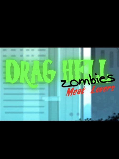 Drag Hell: Zombies Meat Lovers 2015 official movie poster