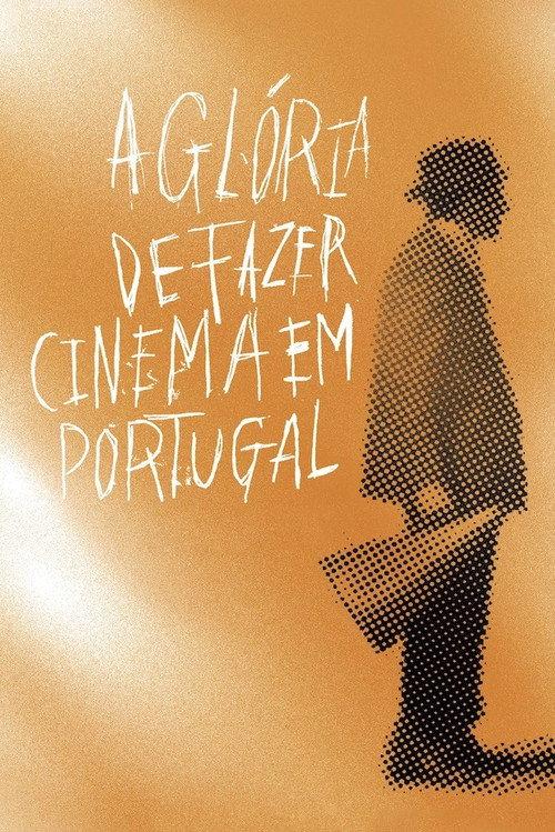 The Glory of Filmmaking in Portugal 2015 official movie poster