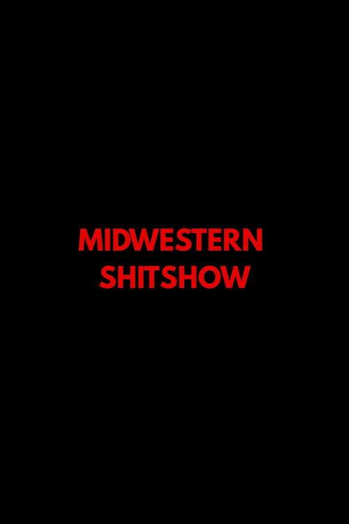 Midwestern Shitshow official movie poster