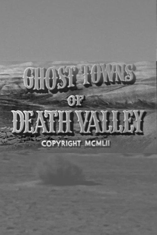 Ghost Towns of Death Valley 1952 official movie poster