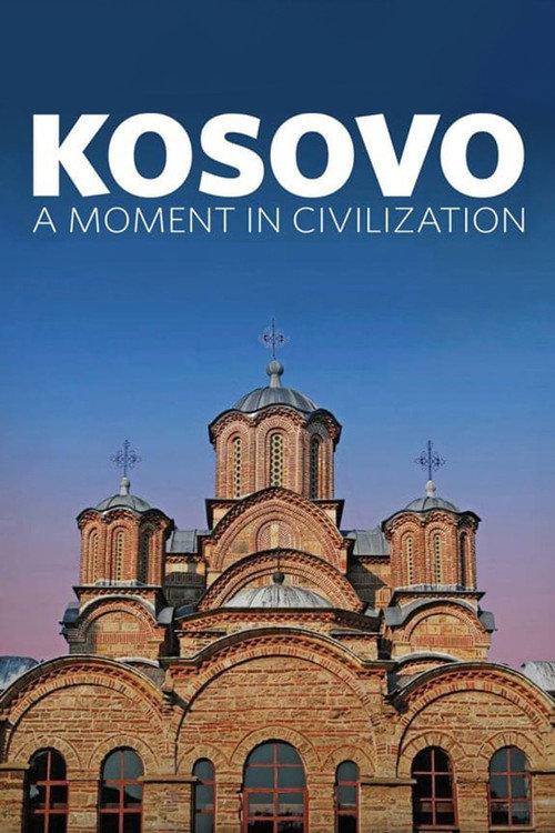 Kosovo: A Moment in Civilization 2017 official movie poster