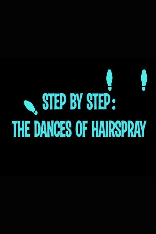 Step by Step: The Dances of 'Hairspray'  official movie poster
