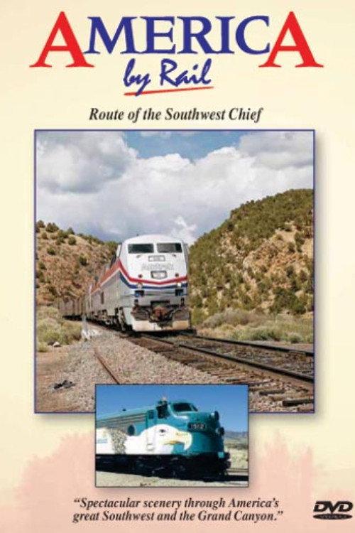 America By Rail: Route of the Southwest Chief 1997 official movie poster