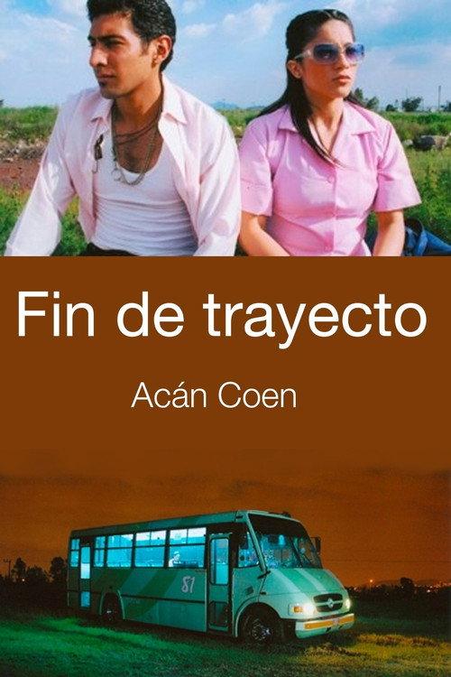 Fin de trayecto 2007 official movie poster