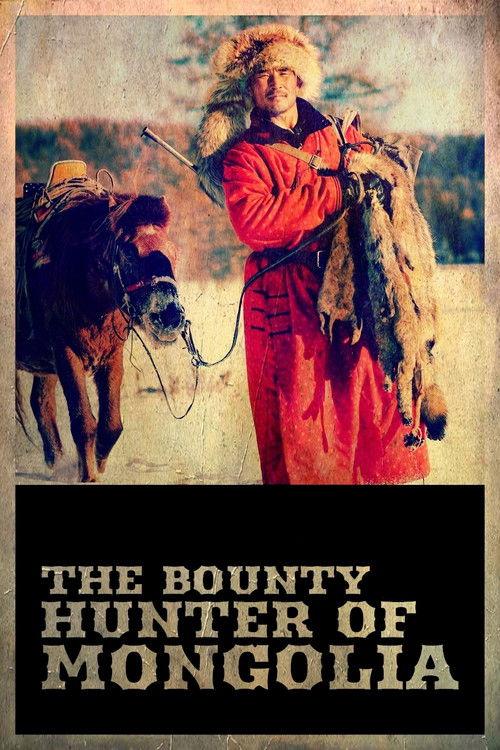 The Bounty Hunter of Mongolia 2021 official movie poster