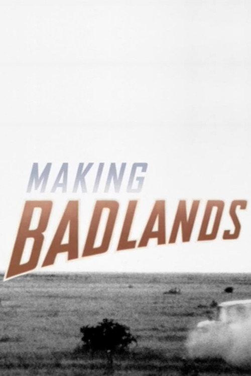 Making Badlands 2013 official movie poster