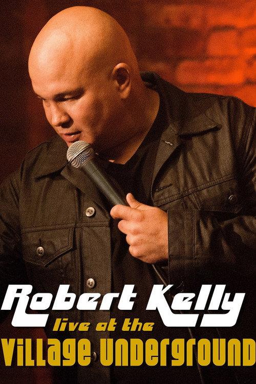 Robert Kelly: Live at the Village Underground 2014 official movie poster
