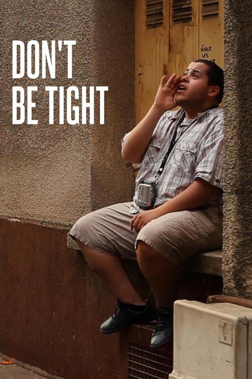 Don't Be Tight 2012 official movie poster