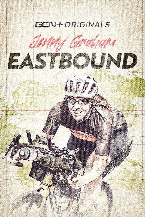 Eastbound: Jenny Graham's Round The World Adventure 2021 official movie poster