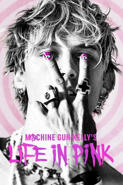 Machine Gun Kelly's Life In Pink 2022 official movie poster