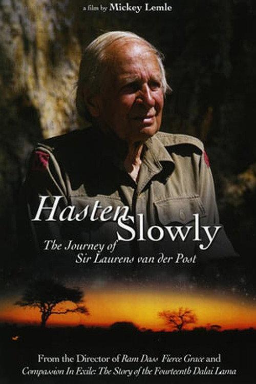 Hasten Slowly: The Journey of Sir Laurens van der Post 1997 official movie poster