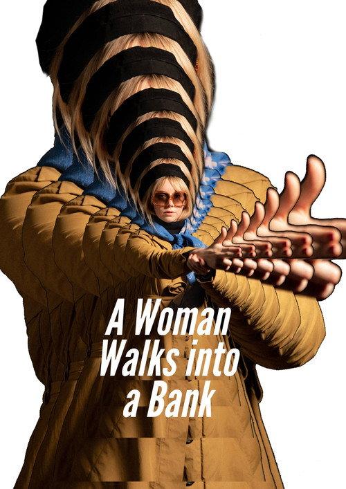 A Woman Walks Into A Bank 2022 official movie poster