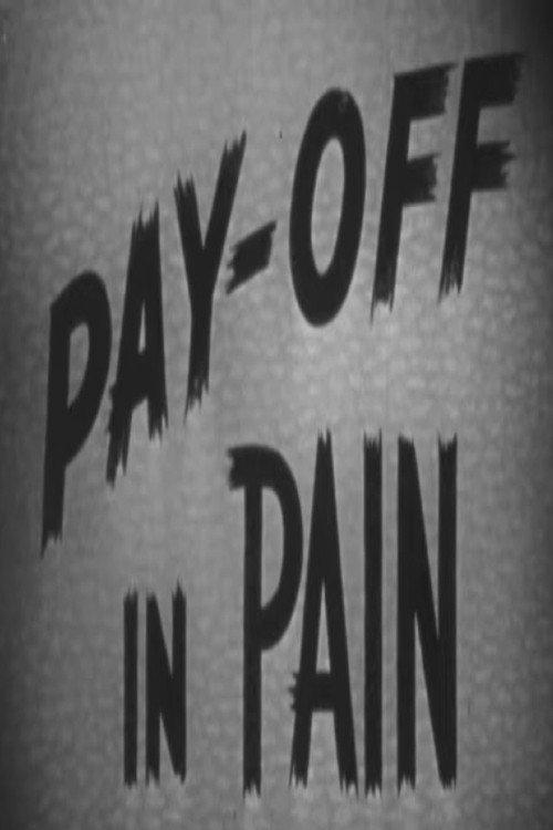 Pay-Off In Pain 1948 official movie poster
