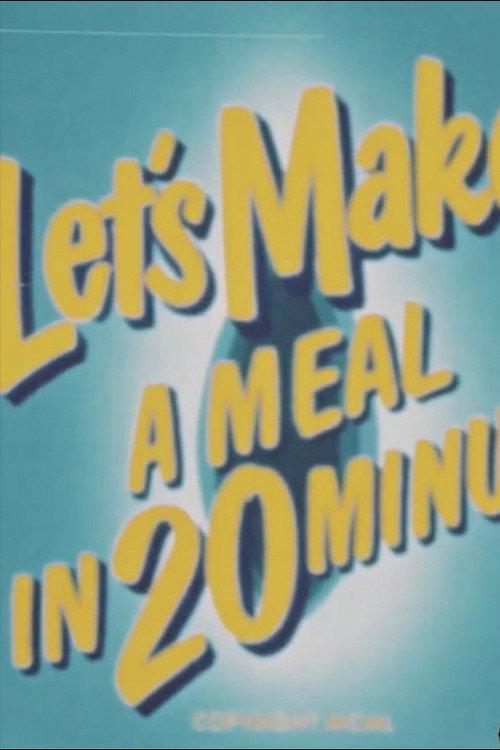Let's Make a Meal in 20 Minutes 1950 official movie poster