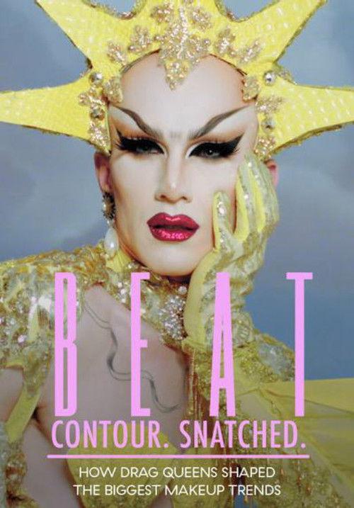 BEAT. Contour. Snatched. How Drag Queens Shaped the Biggest Makeup Trends 2018 official movie poster
