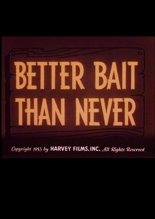 Better Bait Than Never 1953 official movie poster