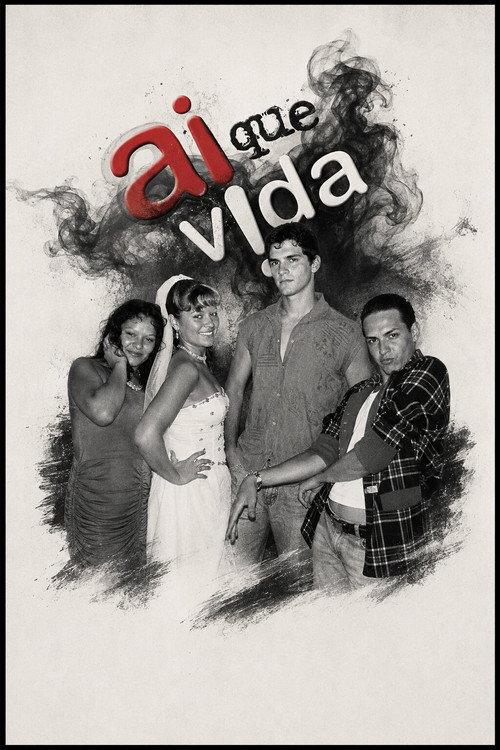 Ai que Vida! 2008 official movie poster