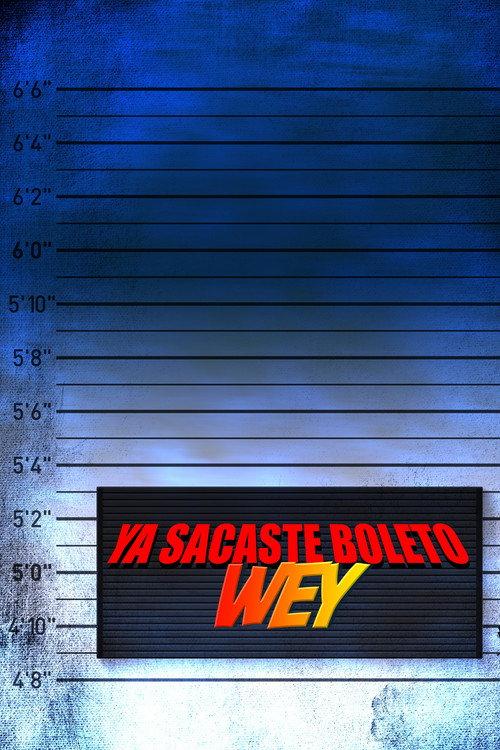 Ya sacaste boleto wey 2002 official movie poster