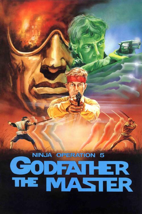 Ninja Operation 5 - Godfather The Master 1987 official movie poster