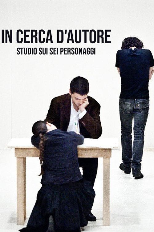 In cerca d'autore. Studio sui Sei personaggi 2012 official movie poster
