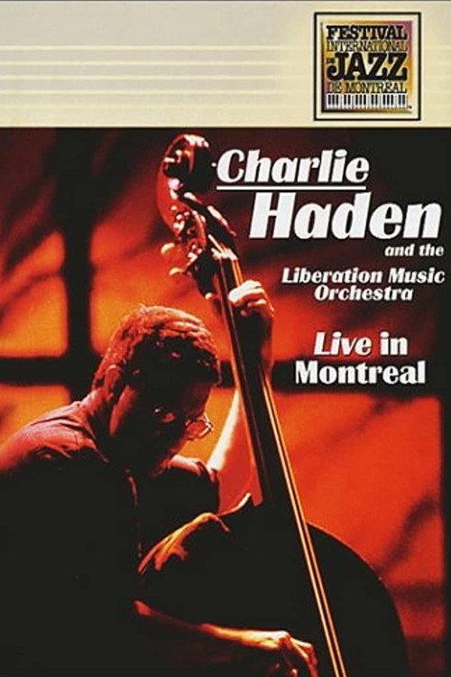 Charlie Haden And The Liberation Music Orchestra - Live In Montreal 1992 official movie poster