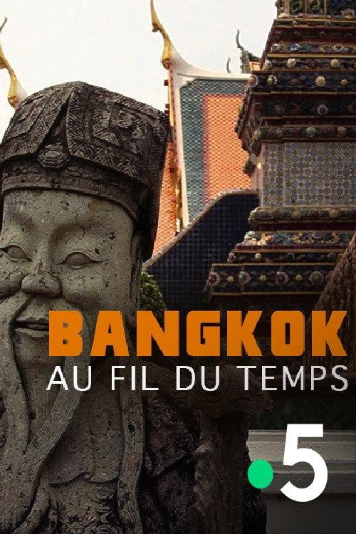 Bangkok, au fil du temps 2015 official movie poster