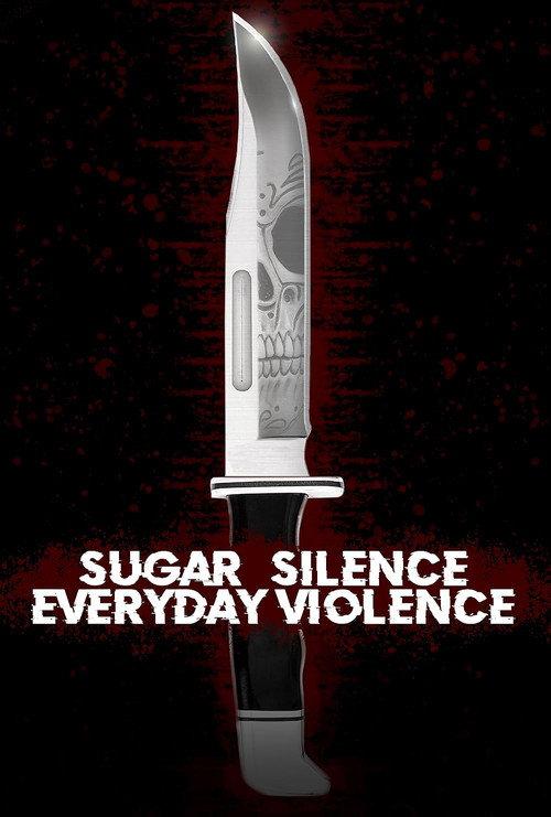 Sugar, Silence and Everyday Violence  official movie poster
