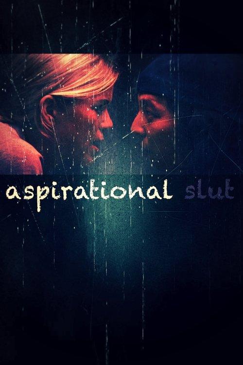 Aspirational Slut 2022 official movie poster