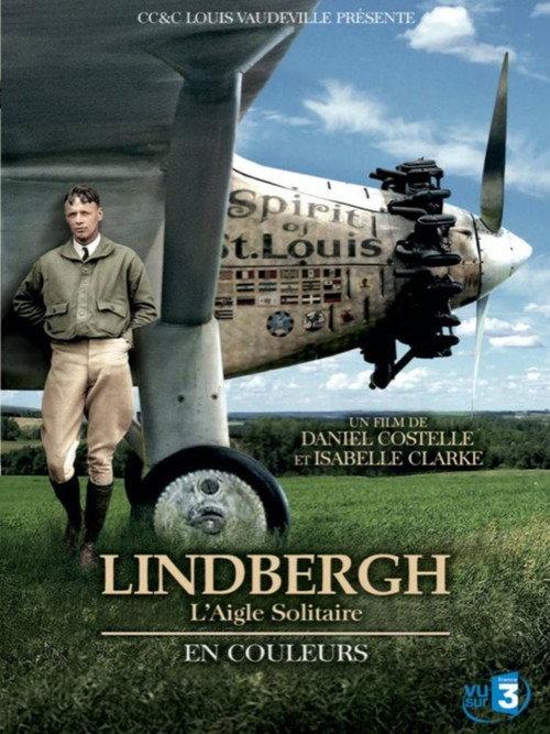 Charles Lindbergh in Colour 2008 official movie poster