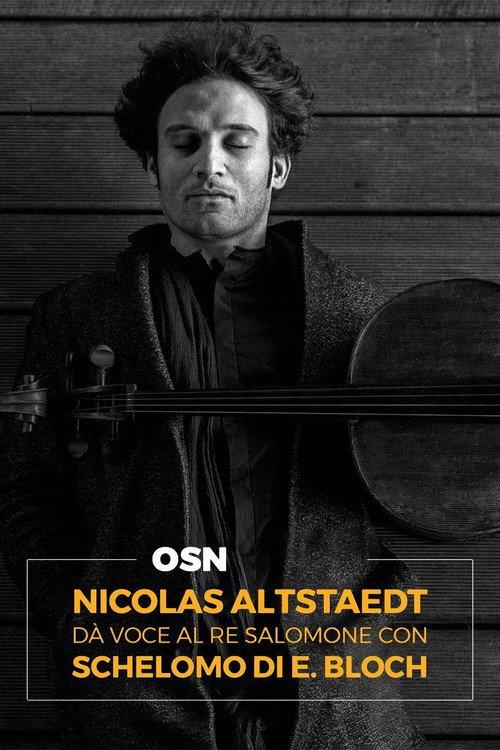 Osn: Nicolas Altstaedt dà voce al Re Salomone con Schelomo di Bloch 2021 official movie poster