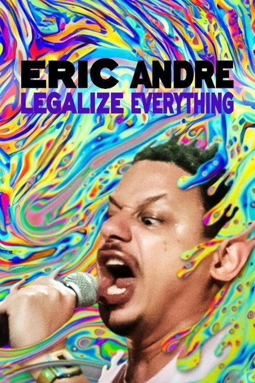 Eric Andre: Legalize Everything 2020 official movie poster